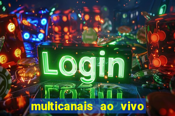 multicanais ao vivo jogo do flamengo