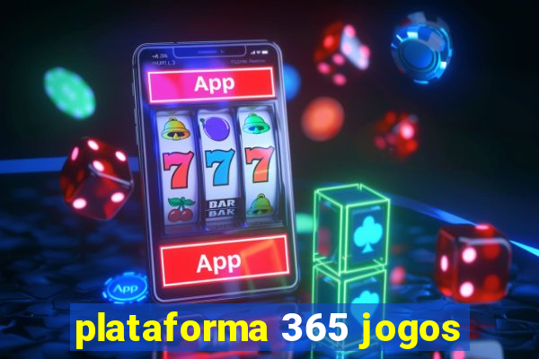 plataforma 365 jogos
