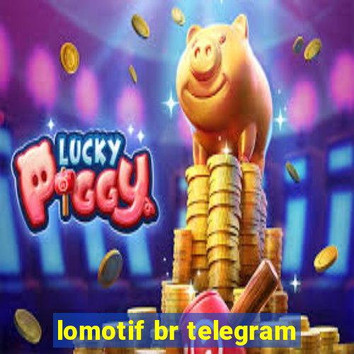 lomotif br telegram
