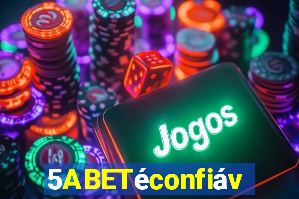 5ABETéconfiável