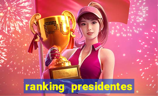 ranking presidentes do brasil