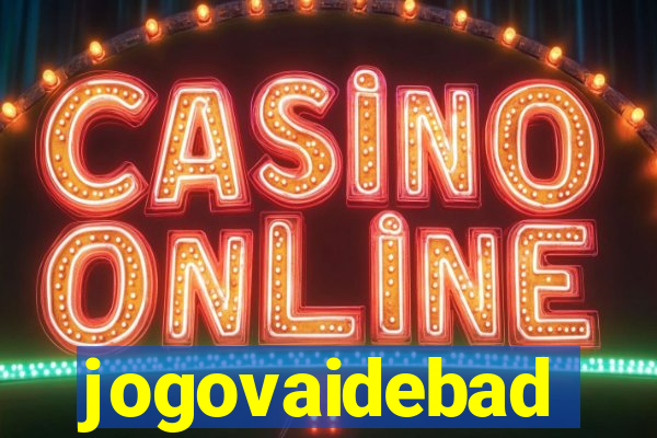jogovaidebad