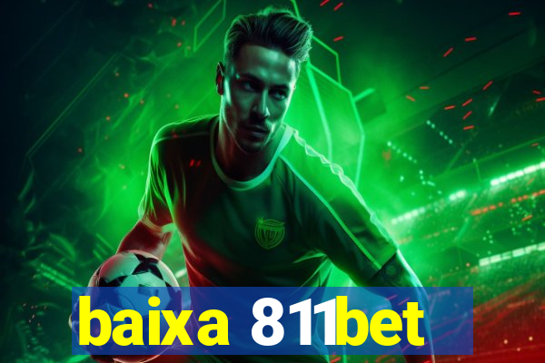 baixa 811bet