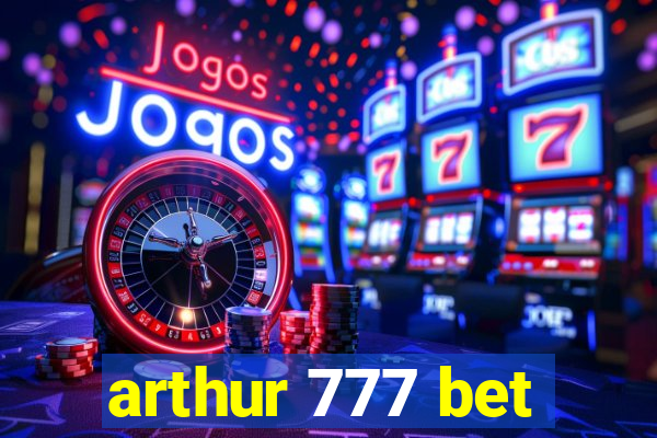 arthur 777 bet