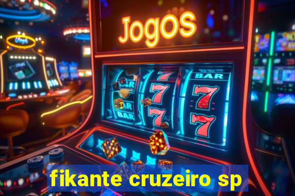 fikante cruzeiro sp