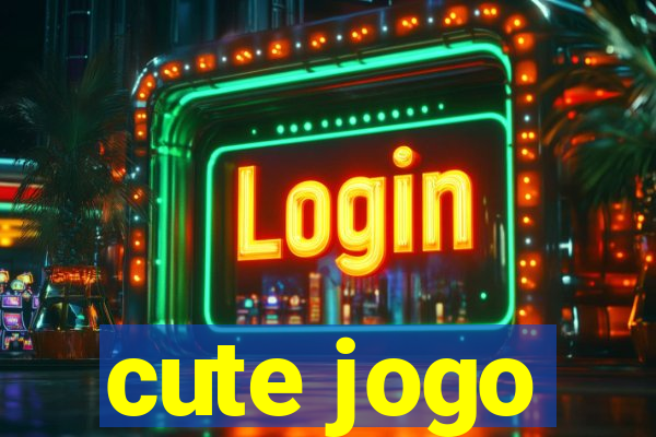cute jogo