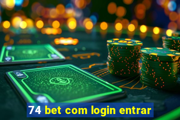 74 bet com login entrar