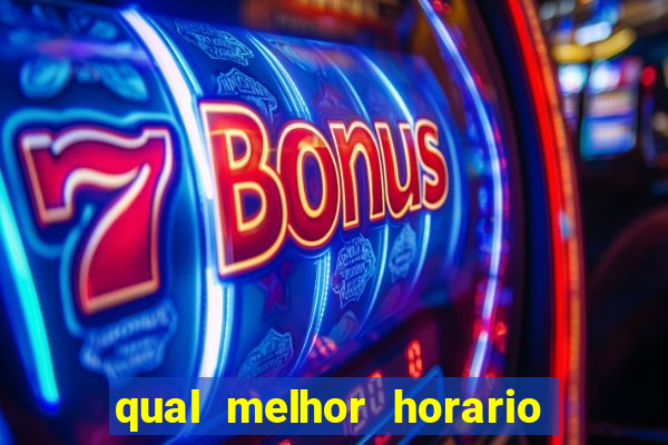 qual melhor horario para jogar fortune dragon