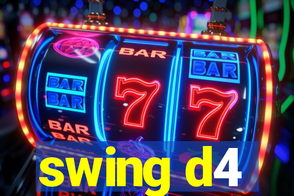 swing d4