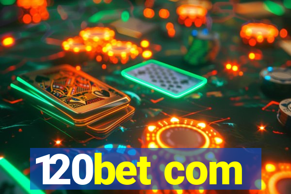 120bet com