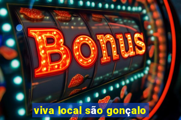 viva local são gonçalo