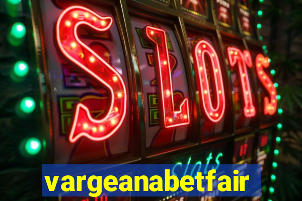 vargeanabetfair