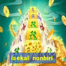 isekai nonbiri nouka completo dublado