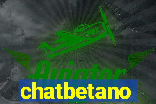 chatbetano