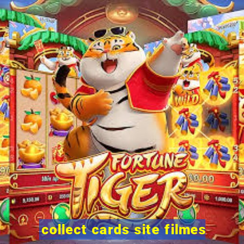 collect cards site filmes