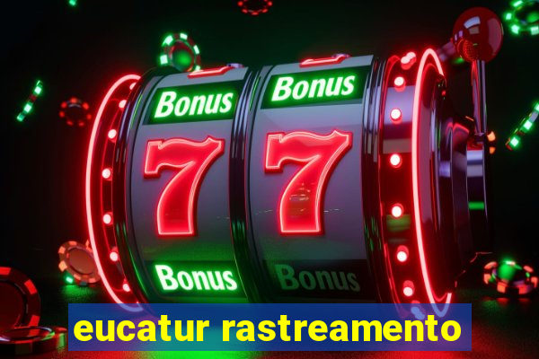 eucatur rastreamento