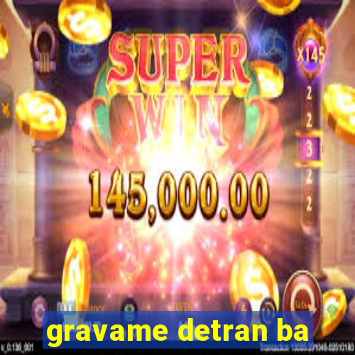 gravame detran ba