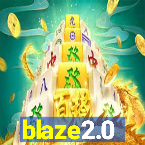 blaze2.0