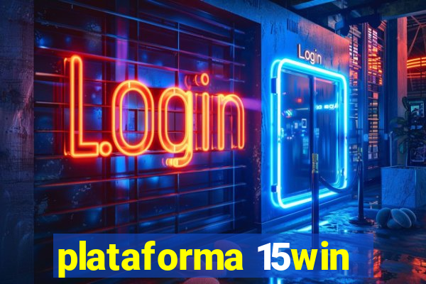 plataforma 15win