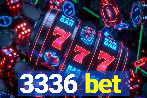 3336 bet