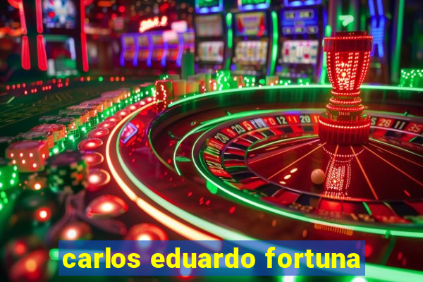 carlos eduardo fortuna