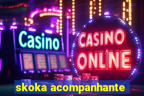 skoka acompanhante