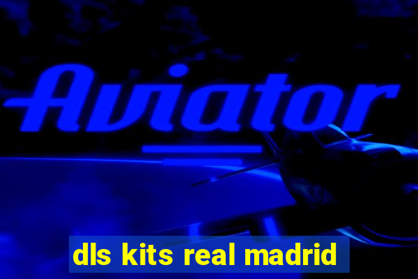 dls kits real madrid