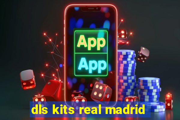 dls kits real madrid