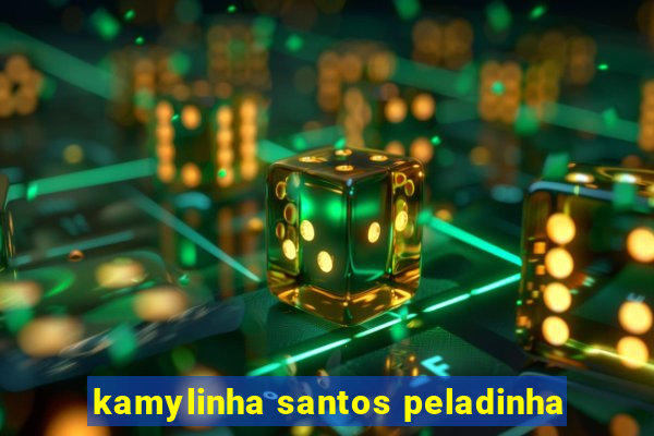 kamylinha santos peladinha