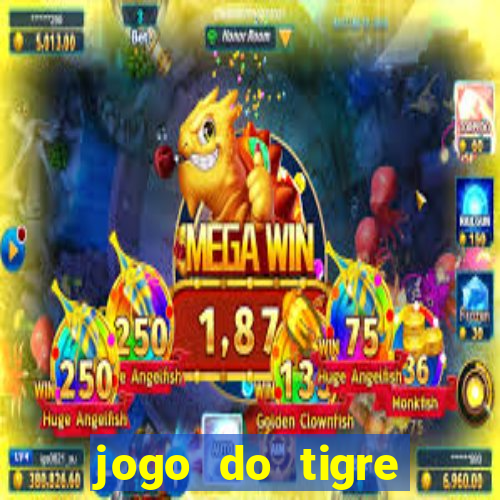 jogo do tigre minimo 1 real