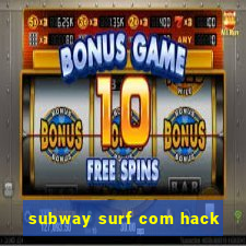 subway surf com hack