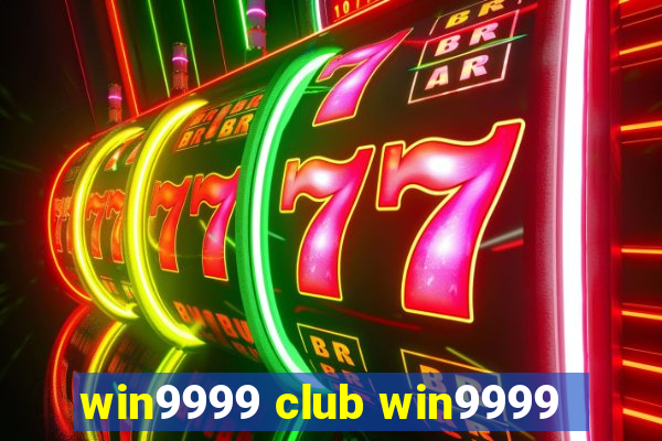 win9999 club win9999