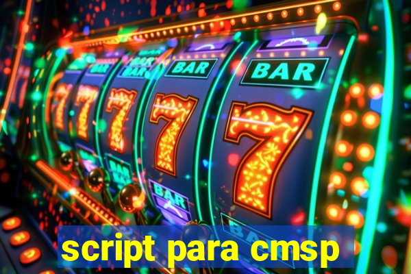 script para cmsp