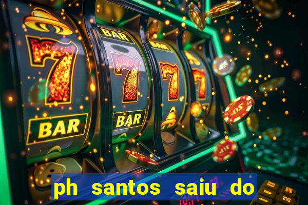 ph santos saiu do cinema com rapadura