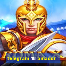 telegram 18 amador