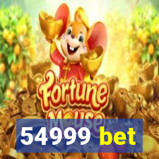54999 bet