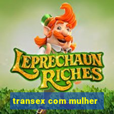 transex com mulher