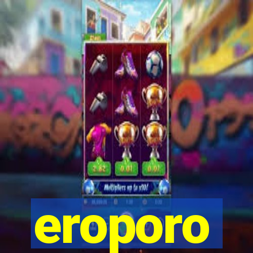eroporo