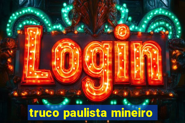 truco paulista mineiro