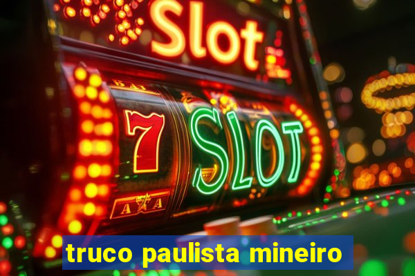 truco paulista mineiro