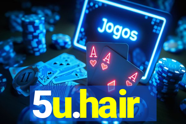 5u.hair