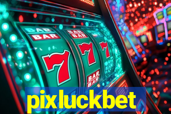 pixluckbet