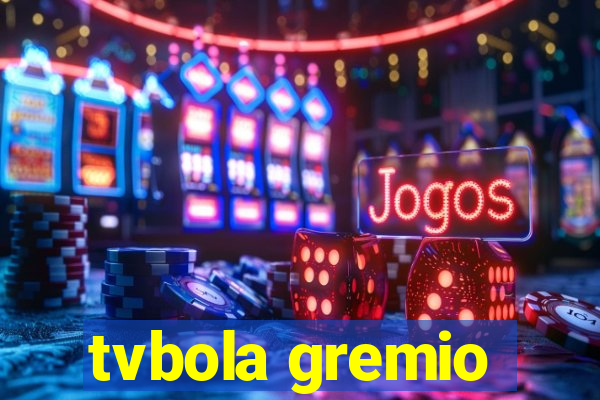 tvbola gremio