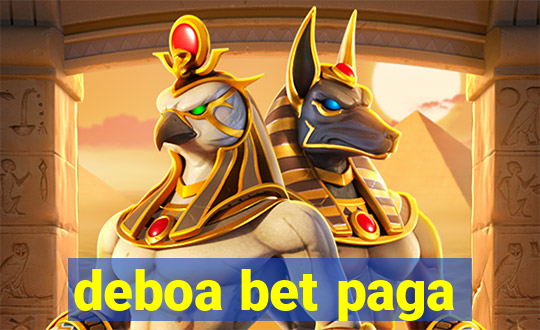 deboa bet paga
