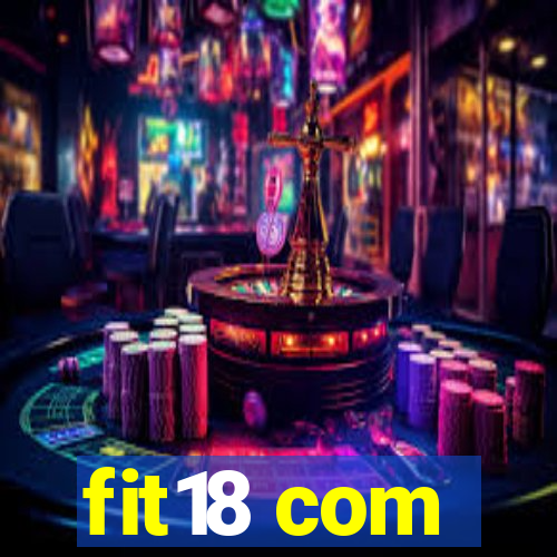 fit18 com