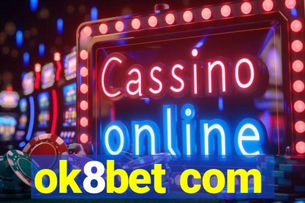 ok8bet com
