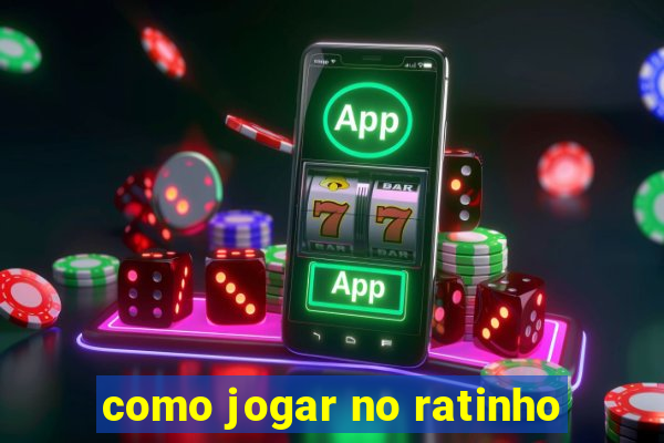 como jogar no ratinho