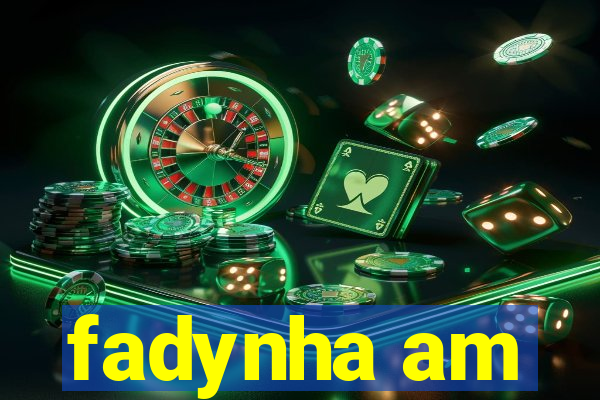 fadynha am