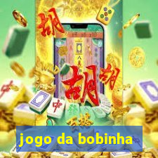 jogo da bobinha