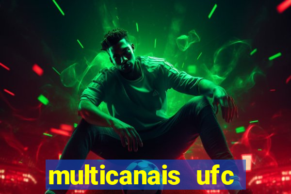 multicanais ufc fight pass